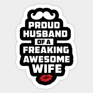 Mens Proud Husband of a Freaking Awesome Wife Funny Valentines Day T Shirt Sticker